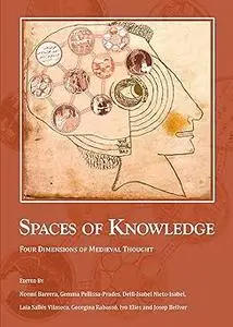 Spaces of Knowledge: Four Dimensions of Medieval Thought
