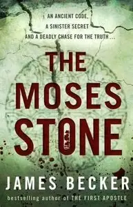 James Becker - The Moses Stone (Chris Bronson Series, Book 2)