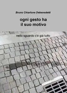 ogni gesto ha il suo motivo