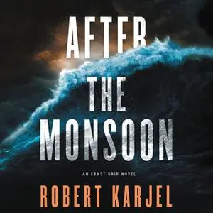 «After the Monsoon» by Robert Karjel