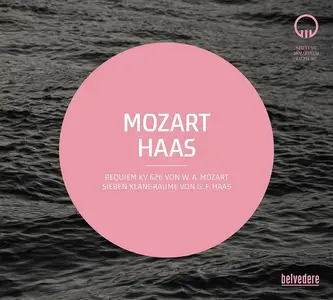 Ivor Bolton, Salzburg Mozarteum Orchestra, Salzburger Bachchor - Mozart: Requiem KV 626; Haas: Sieben Klangräume (2018)