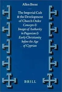 The Imperial Cult and the Development of Church Order