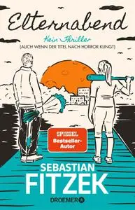 Elternabend - Kein Thriller - Sebastian Fitzek