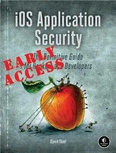 iOS Application Security: The Definitive Guide for Hackers and Developers