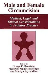 Male and Female Circumcision: Medical, Legal, and Ethical Considerations in Pediatric Practice