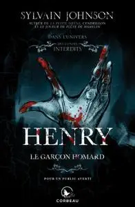 Sylvain Johnson, "Dans l'univers des contes interdits - Henry : Le garçon homard"