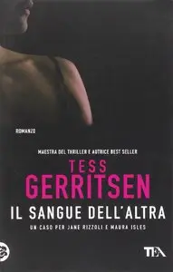 Tess Gerritsen - Il Sangue Dell'Altra