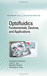 Optofluidics: Fundamentals, Devices, and Applications (Repost)