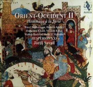 Jordi Savall & Hesperion XXI - Orient-Occident II: Hommage a la Syrie (2013) {Alia Vox AVSA9900}