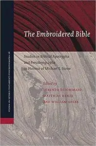 Holy Bible: Studies in Biblical Apocrypha and Pseudepigrapha in Honour of Michael E. Stone