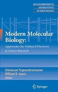 Modern Molecular Biology: Approaches for Unbiased Discovery in Cancer Research [Repost]