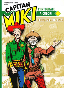 Capitan Miki Colori - Volume 1 - I Rangers del Nevada