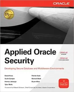 Applied Oracle Security: Developing Secure Database and Middleware Environments (Repost)