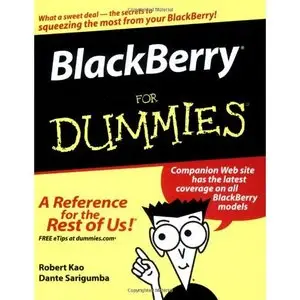BlackBerry For Dummies (For Dummies (Computer/Tech)) (Repost)