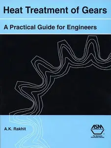 Heat Treatment of Gears: A Practical Guide for Engineers (repost)