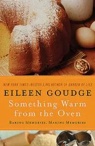 «Something Warm from the Oven» by Eileen Goudge
