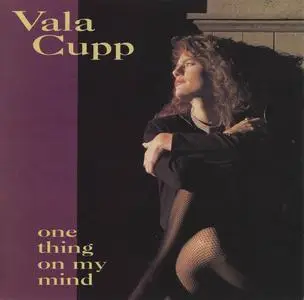 Vala Cupp - One Thing On My Mind (1990)