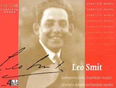 Leo Smit (1900-1943) - Complete Works (2000) {4CD Set Donemus Composers' Voice CV90-93}