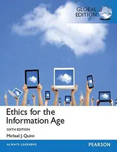 Ethics for the Information Age, Global 6th Edition [Repost]