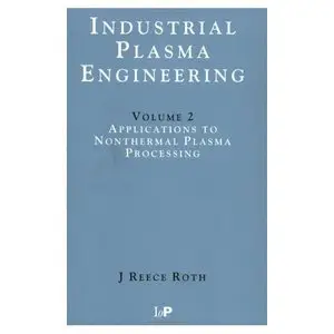 Industrial Plasma Engineering, Volume 2