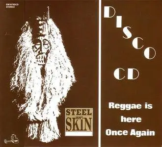 Steel An' Skin - Reggae Is Here Once Again (1979) {2008 Em CD/DVD}