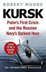 Kursk: A Time To Die