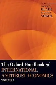 The Oxford Handbook of International Antitrust Economics, Volume 1