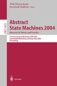 Abstract State Machines 2004. Advances in Theory and Practice [repost]