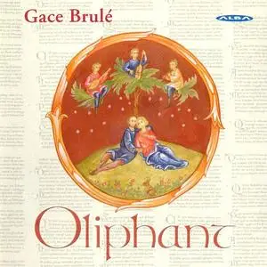 Oliphant - Gace Brulé: Trouvère songs (2004)