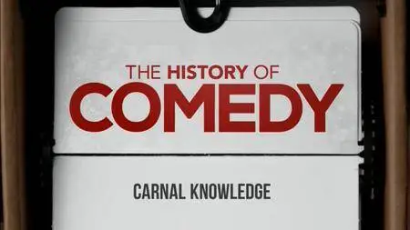 CNN - The History of Comedy Series 2: Carnal Knowledge (2018)