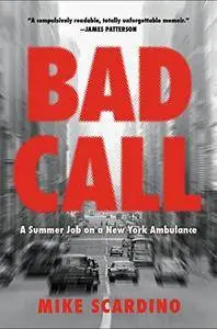 Bad Call: A Summer Job on a New York Ambulance