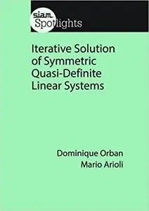 Iterative Solution of Symmetric Quasi-Definite Linear Systems