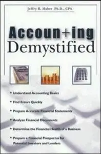 Accounting Demystified by  Jeffry R. Haber