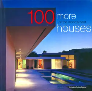 100 More of the World's Best Houses (repost)