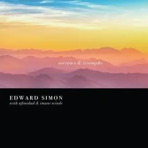 Edward Simon - Sorrows And Triumphs (2018) [Official Digital Download 24-bit/96kHz]