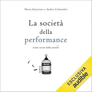 «La società della performance» by Andrea Colamedici, Maura Gancitano