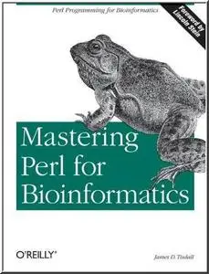 Mastering Perl for Bioinformatics by  James D. Tisdall