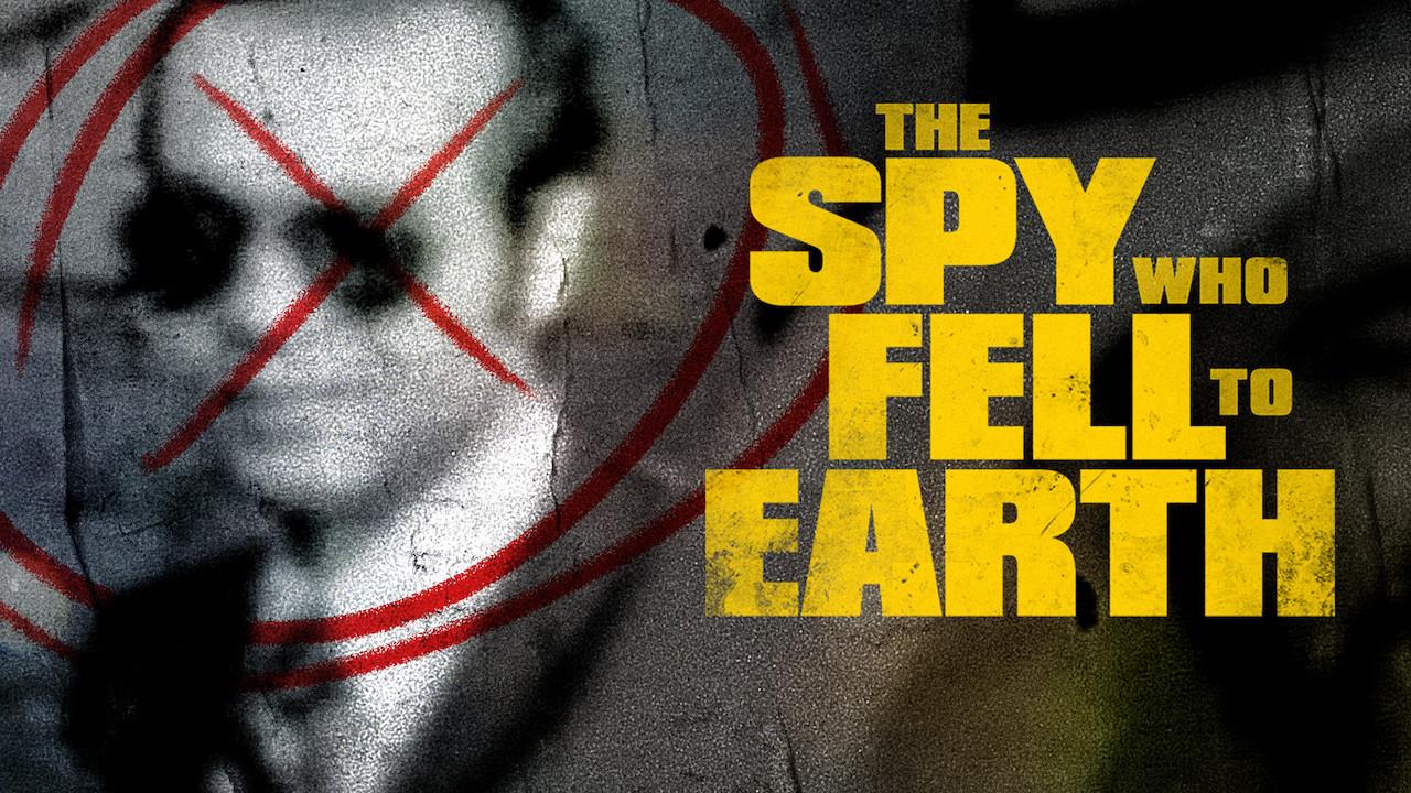 The Spy Who Fell to Earth (2019)