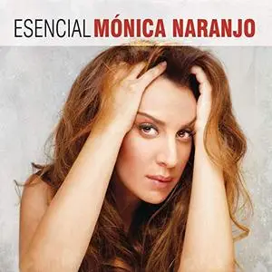 Monica Naranjo - Esencial Monica Naranjo (2013) [Official Digital Download]