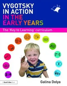 Vygotsky in Action in the Early Years: The Key to Learning Curriculum (repost)