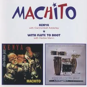 Machito - Kenya + With Flute to Boot (2015) {Malanga Music}