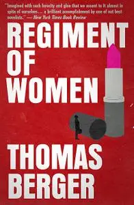 «Regiment of Women» by Thomas Berger