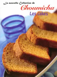 Choumicha - Les cakes