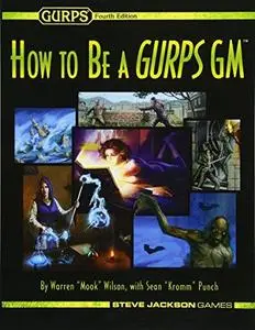 GURPS 4th edition. How to Be a GURPS GM