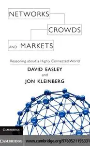 Networks, Crowds, and Markets: Reasoning About a Highly Connected World (Repost)