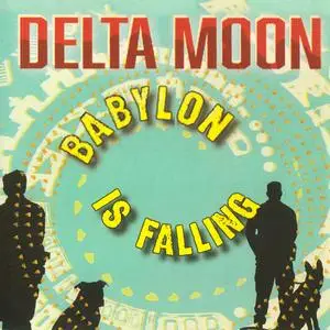 Delta Moon - Babylon is Falling (2018)