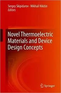 Novel Thermoelectric Materials and Device Design Concepts