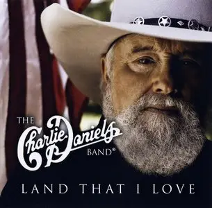 The Charlie Daniels Band - Land That I Love (2010)