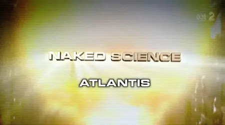 National Geographic Channel Naked Science: Atlantis