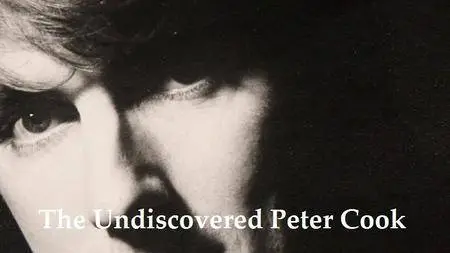 BBC - The Undiscovered Peter Cook (2016)